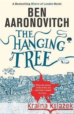 The Hanging Tree: Book 6 in the #1 bestselling Rivers of London series Ben Aaronovitch 9780575132573 Orion Publishing Co