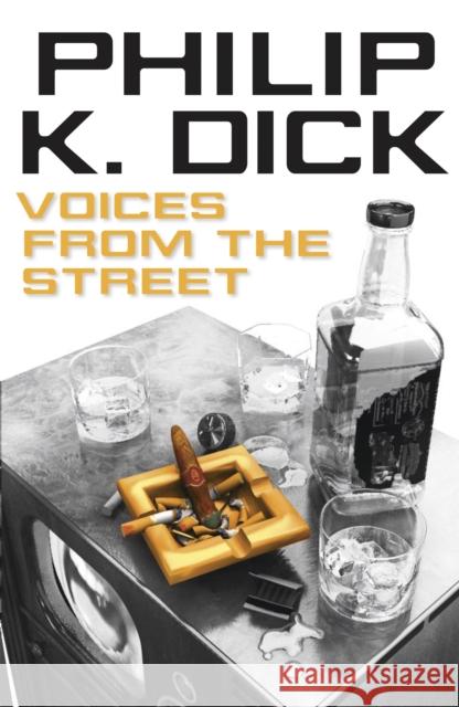 Voices from the Street Philip K Dick 9780575132719 Orion Publishing Co