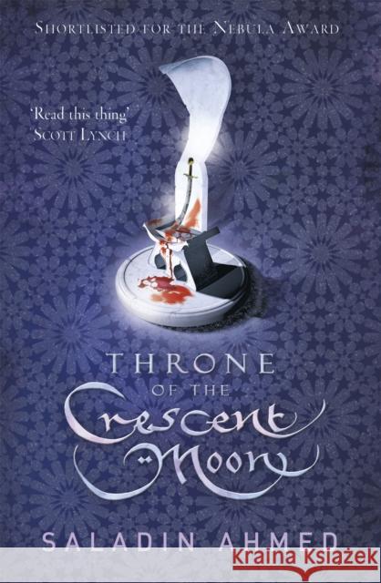 Throne of the Crescent Moon Saladin Ahmed 9780575132931