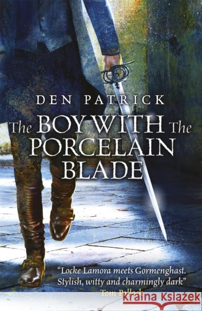 The Boy with the Porcelain Blade Den Patrick 9780575134027