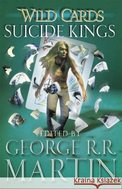 Wild Cards: Suicide Kings George R R Martin 9780575134225 Orion Publishing Co