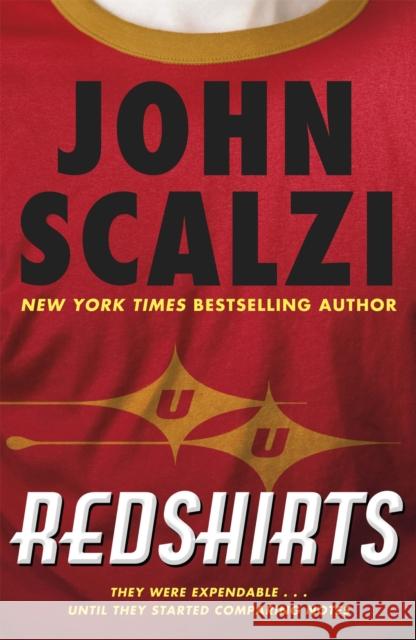 Redshirts: The laugh out loud meta sci fi adventure John Scalzi 9780575134300 Orion Publishing Co