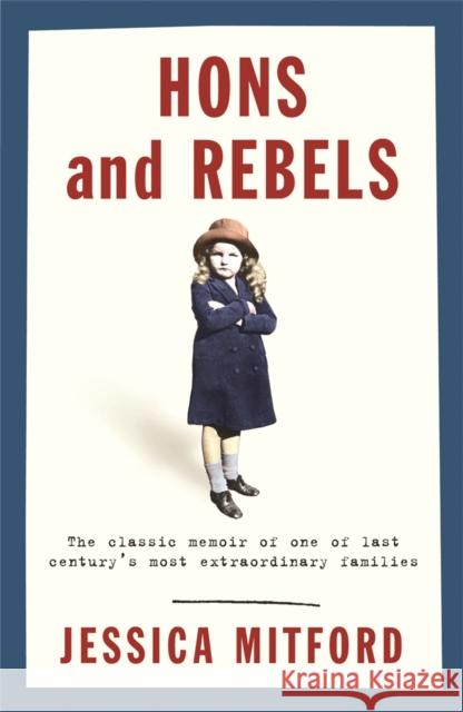 Hons and Rebels: The Mitford Family Memoir Jessica Mitford 9780575400047