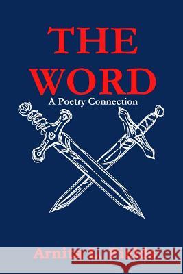 THE WORD...A Poetry Connection Arnita L. Fields 9780578000459 Holy Poetry Publications