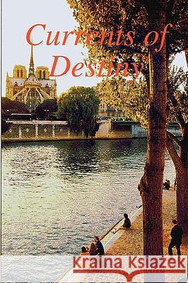 Currents of Destiny Director Paco Pineiro 9780578002392