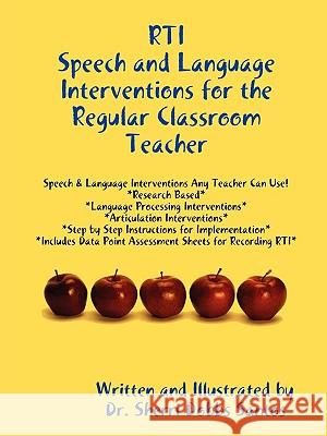 Rti: Speech and Language Interventions for the Regular Classroom Teacher Santos, Sherri Dobbs 9780578003214 Sherri Dobbs Santos