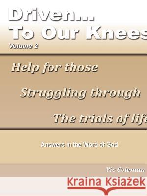 Driven To Our Knees - Volume 2 Victor Coleman 9780578004303