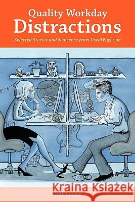Quality Workday Distractions Jeff Lyons 9780578004563 Jeff Lyons