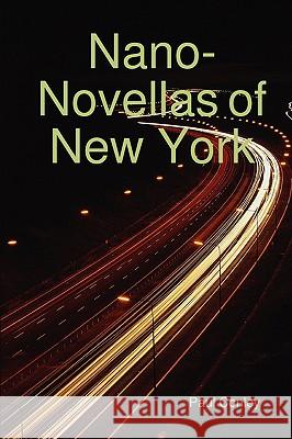 Nano-Novellas of New York Paul Conley 9780578006208 Paul Conley