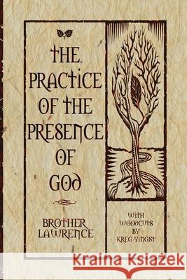 The Practice of the Presence of God Brother Lawrence 9780578006499 Starving Artist Books
