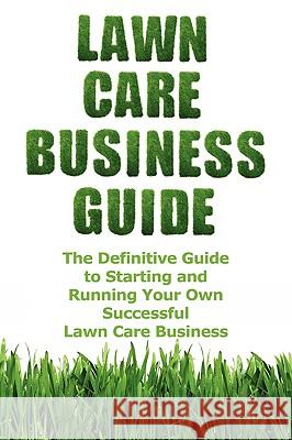 Lawn Care Business Guide Patrick Cash 9780578007243