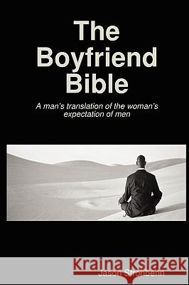 The Boyfriend Bible Jason Strohbehn 9780578007762 ACMG