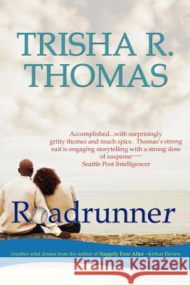 Roadrunner Trisha R. Thomas 9780578010458 Face Press