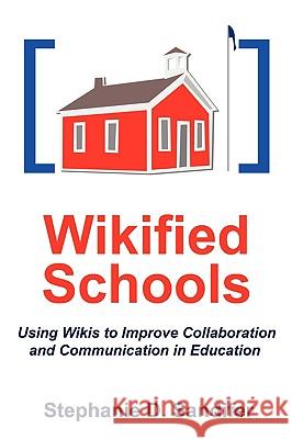 Wikified Schools Stephanie Sandifer 9780578012346 Wakefield Publishing