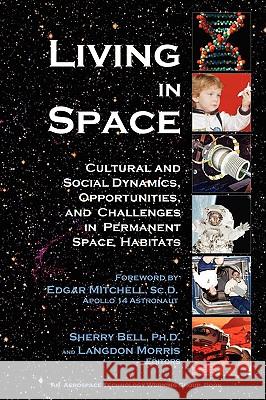 Living in Space Sherry Bell, Ph.D., Editor 9780578021379