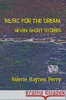 Music for the Dream Valerie Hayne 9780578022673