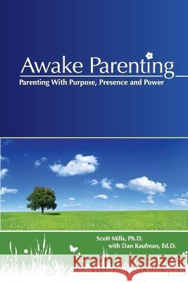 Awake Parenting Scott Mills Dan Kaufman 9780578023632 Lulu Press