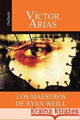 LOS Maestros De Ryan Weill Victor Arias 9780578026770