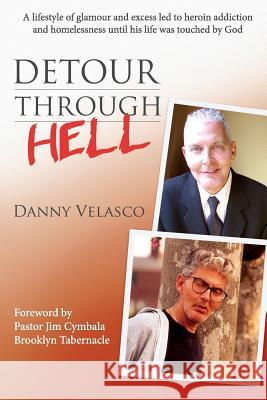 Detour Through Hell Danny Velasco   9780578030258 Salon Success Systems