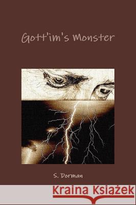 Gott'im's Monster S. Dorman 9780578035826 Lulu.com