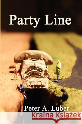 Party Line Peter Luber 9780578035932