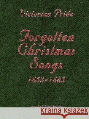 Victorian Pride - Forgotten Christmas Songs Diane Janowski 9780578042688
