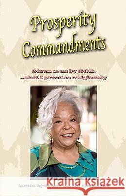 Prosperity Commandments: Given to us by God, that I practice religiously Lett, Della Reese 9780578045399