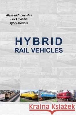 Hybrid Rail Vehicles Aleksandr Luvishis 9780578045771