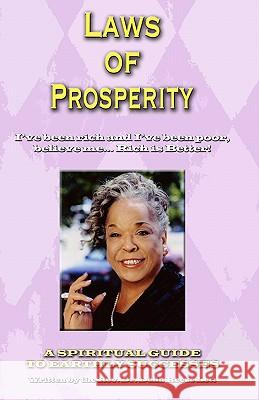 Laws of Prosperity: I've been rich and I've been poor, believe me... Rich is Better! Lett, Della Reese 9780578045900 Lett Reese International Publishing