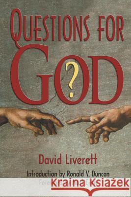 Questions for God David Liverett Mort Crim Ronald V. Duncan 9780578046808 Chinaberry House