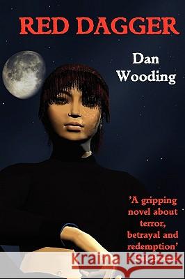 Red Dagger Dan Wooding 9780578056531 Winepress Publishing