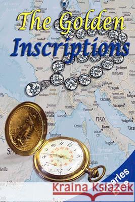 The Golden Inscriptions Charles Bice 9780578057187