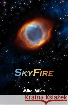 SkyFire Miles, Mike 9780578057897