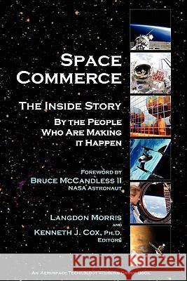 Space Commerce Langdon Morris 9780578065786 Aerospace Technology Working Group