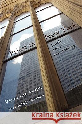 Priest in New York Victor Lee Austin 9780578071077