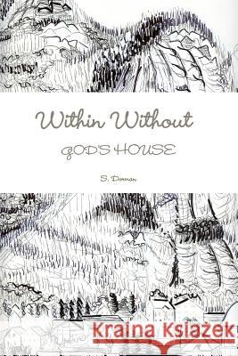 WITHIN WITHOUT God's House Dorman, S. 9780578073460 Susan C. Dorman