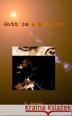 Gott'im's Monster S. Dorman 9780578075242 Susan C. Dorman
