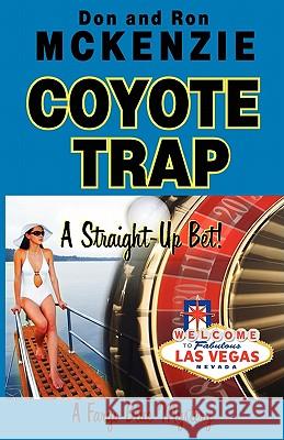 Coyote Trap Ronald A. McKenzie Donald E. McKenzie 9780578080109