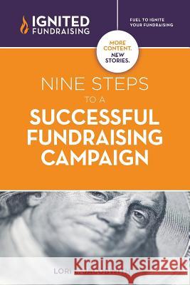 Nine Steps to a Successful Fundraising Campaign Lori L. Jacobwith 9780578081052 Lori L. Jacobwith
