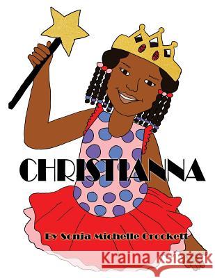 Christianna MS Sonja Michelle Crockett MS Kenosha Berry MS Cynthia Trujillo 9780578084381