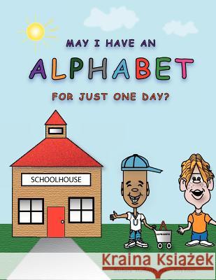 May I Have An Alphabet for Just One Day? Pierce, Barbara Muffin 9780578086095