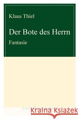 Der Bote Des Herrn Klaus Thiel 9780578094595 Fouque Publishers, Inc.