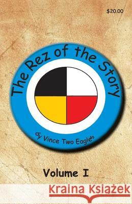 The Rez of the Story Vince Tw 9780578097107