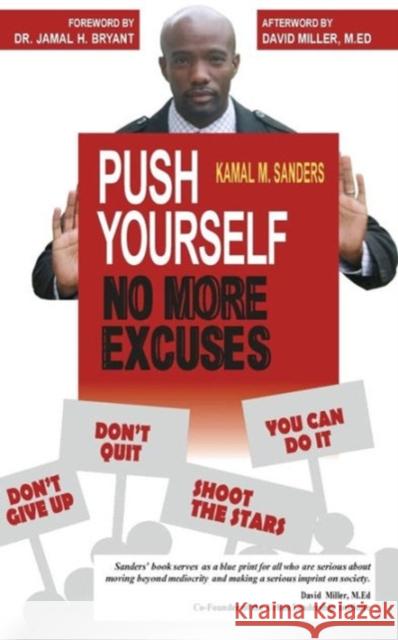 Push Yourself No More Excuses Kamal M. Sanders David Miller Jamal H. Bryant 9780578098845 Kamal Sanders