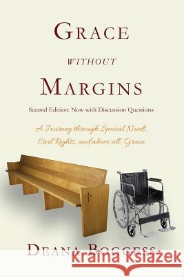 Grace Without Margins: A Journey Through Special Needs, Civil Rights, and above all, Grace Krause, Diane 9780578106748 Deana Boggess