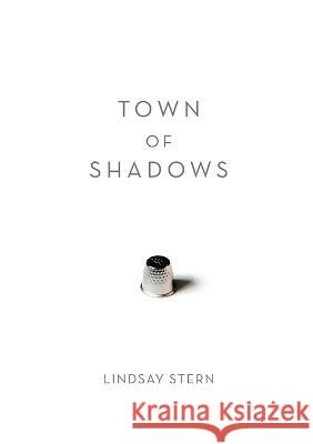 Town of Shadows (paperback) Lindsay Stern 9780578112596 Scrambler Books