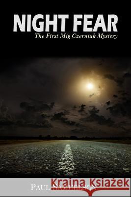 Night Fear: The First Mig Czerniak Mystery Samuelson, Paul 9780578112879