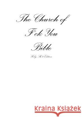 The Church of Fuck You - Holy Shit Edition Patrick Ellis 9780578125459 Patrick Lydell Ellis