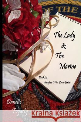 The Lady & The Marine Fogarty, Danette 9780578128177