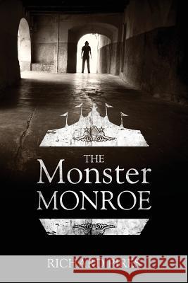 The Monster Monroe Richard Null Pires 9780578132921